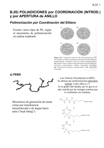 y por APERTURA de ANILLO - Grupo de Polímeros y Reactores de