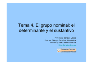 Tema 4. El grupo nominal: el determinante y el sustantivo