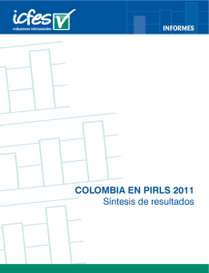 COLOMBIA EN PIRLS 2011 Síntesis de resultados