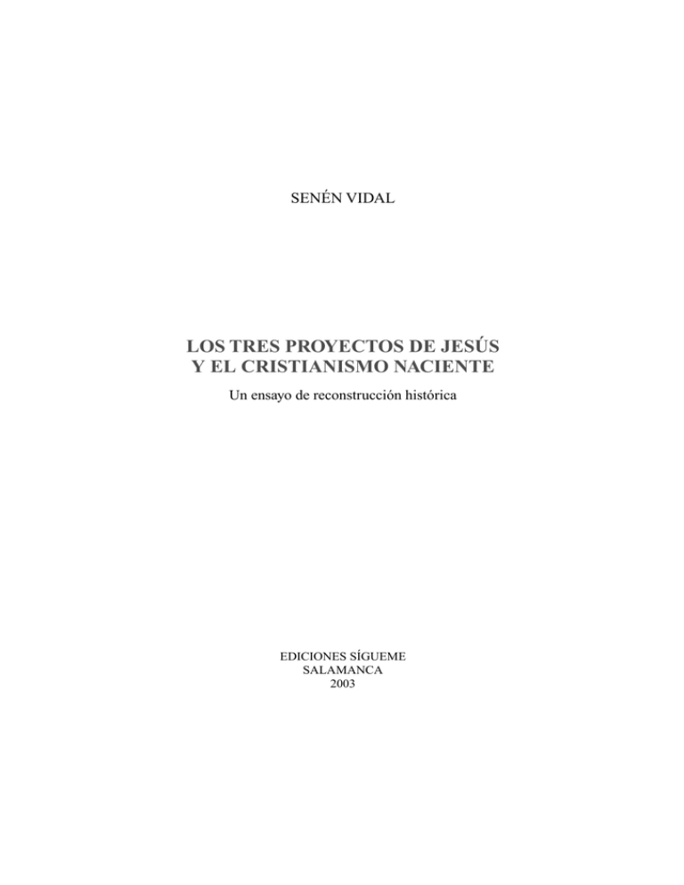 Los Tres Proyectos De Jes s Y El Cristianismo Naciente