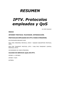 RESUMEN IPTV. Protocolos empleados y QoS