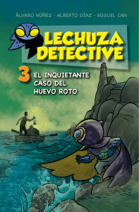 Lechuza Detective 3: El inquietante caso del huevo roto (primeras