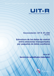 RECOMENDACIÓN UIT-R BT.1685* - Estructura de los datos