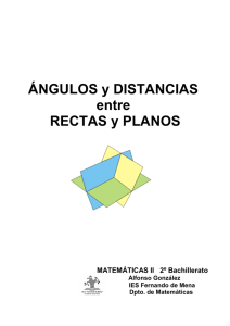 ángulos y distancias entre rectas y planos