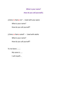 What is your name? How do you call yourself?¿ ¿Cómo te llamas tú