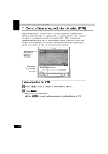 1. Cómo utilizar el reproductor de vídeo (VTR)