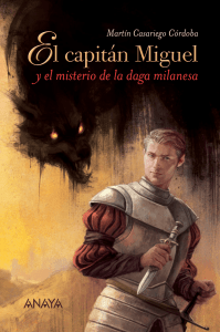 El capitán Miguel y el misterio de la daga milanesa (primeras páginas)