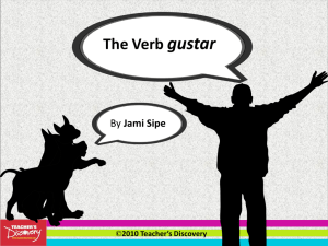 Gustar and Verbs like Gustar”