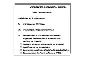 SISMOLOGIA E iNGENIERÍA SÍSMICA Tema I.Introducción. I