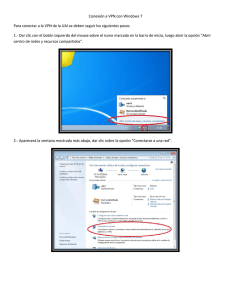 Conexión a VPN con Windows 7 Para conectar a la VPN de la UAI