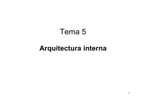 Tema 5. Arquitectura interna