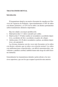 TRAUMATISMO DENTAL Introducción El traumatismo dental es un