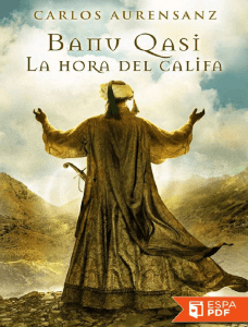 Banu Qasi. La hora del califa - Carlos Aurensanz