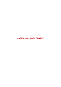 ANNEX 3 - PLA DE RODATGE