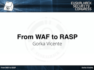 From WAF to RASP - EuskalHack Security Congress