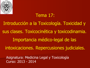 Tema 17: Introducción a la Toxicología. Toxicidad y sus clases