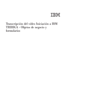 Transcripción del vídeo Iniciación a IBM TRIRIGA