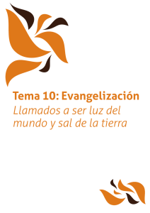 Tema 10: Evangelización Llamados a ser luz del mundo y sal de la