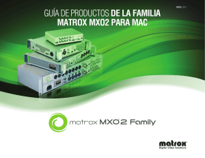 GUÍA DE PRODUCTOS de la familia matrox mxo2 para mac