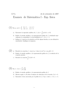 Examen de Matemática I - Esp. f´ısica (1) Sea g : g (x) = (3) Sea f : f