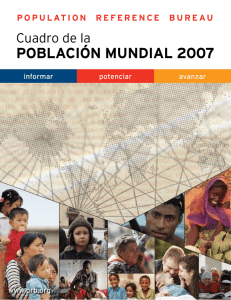 POBLACIóN mUNdIAL 2007 - Population Reference Bureau