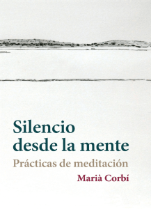 Silencio desde la mente: prácticas de meditación