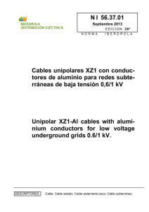 Cables unipolares XZ1 con conduc- tores de aluminio para redes