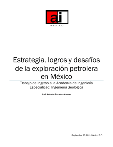 Estrategia logros y desafios de la exploracion petrolera en Mexico