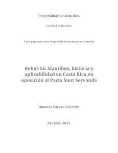 Rebus Sic Stantibus, historia y aplicabilidad en Costa Rica en