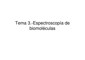 Tema 3.-Espectroscopía de biomoléculas