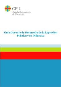 Guía Docente de Desarrollo de la Expresión Plástica y su Didáctica