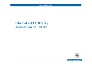 3.- Ethernet e IEEE 802.3 y Arquitectura de TCP-IP