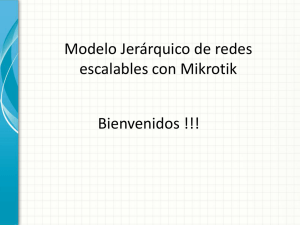 Modelo Jerárquico de redes escalables con Mikrotik