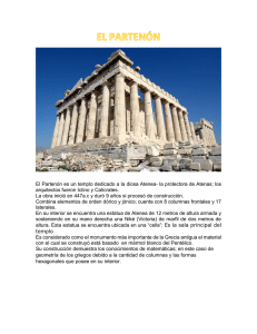 El Partenón es un templo dedicado a la diosa Atenea