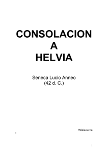 Seneca, Lucio Anneo, CONSOLA ION A HELVIA
