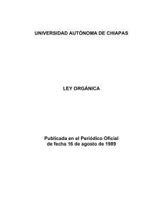 UNIVERSIDAD AUTÓNOMA DE CHIAPAS LEY ORGÁNICA