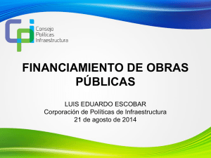 Financiamiento de Obras Públicas - Consejo Políticas Infraestructura
