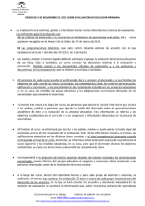 • La evaluación será continua, global y criterial por tomar como