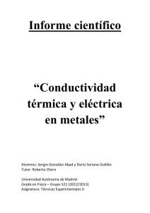 Informe científico “Conductividad térmica y eléctrica en metales”