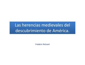 Las herencias medievales del descubrimiento de América.