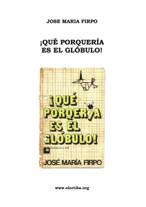 ¡qué porquería es el glóbulo!