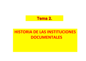 HISTORIA DE LAS INSTITUCIONES DOCUMENTALES