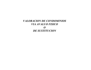 VALORACION DE CONDOMINIOS VIA AVALUO FISICO O DE