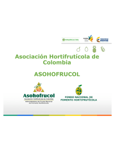 Asociación Hortifrutícola de Colombia ASOHOFRUCOL