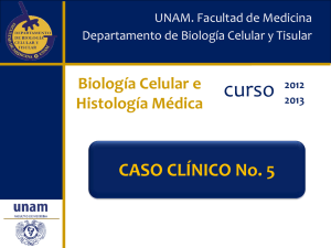 Caso clinico 5 - Departamento de Biología Celular y Tisular