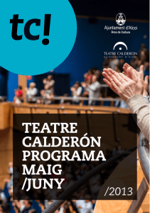 Programa complet del Teatre Calderón pels mesos de maig i juny.