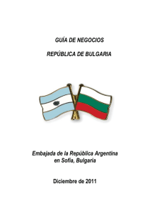 GUÍA DE NEGOCIOS REPÚBLICA DE BULGARIA Embajada de la
