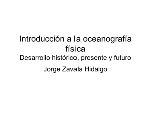 Introducción a la oceanografía física Desarrollo histórico, presente y