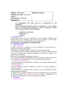 Nombre: Ketoconazol Condición de venta: con receta médica