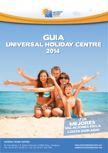 UNIVERSAL HOLIDAY CENTRE® Av. Pere Molas nº 3, Edificio